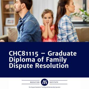 CHC81115 – Graduate Diploma of Family Dispute Resolution